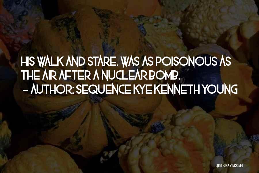 Sequence Quotes By Sequence Kye Kenneth Young