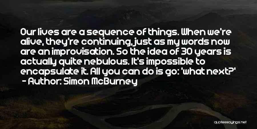 Sequence Quotes By Simon McBurney