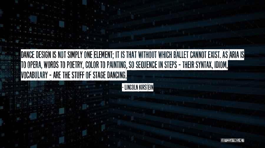 Sequence The Steps Quotes By Lincoln Kirstein Sequence The Steps Quotes By Lincoln Kirstein