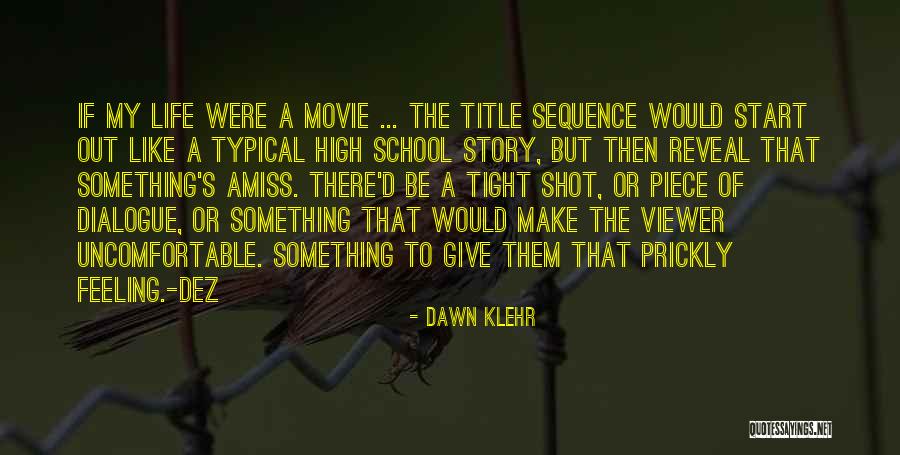 Sequence The Story Quotes By Dawn Klehr Sequence The Story Quotes By Dawn Klehr
