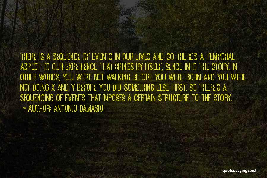 Sequencing Quotes By Antonio Damasio