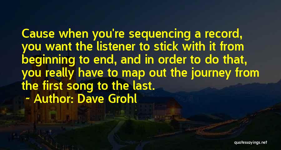 Sequencing Quotes By Dave Grohl