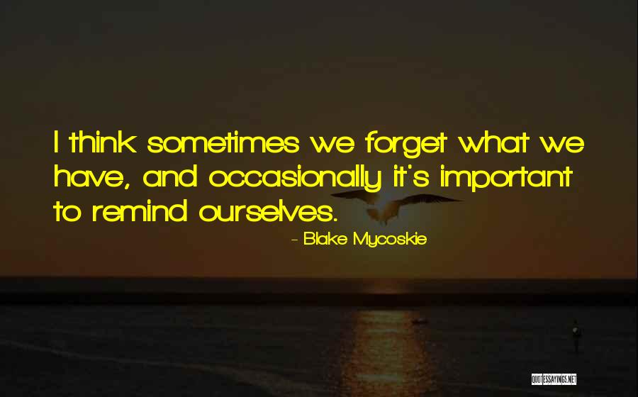 Sequenza 1985 Quotes By Blake Mycoskie Sequenza 1985 Quotes By Blake Mycoskie