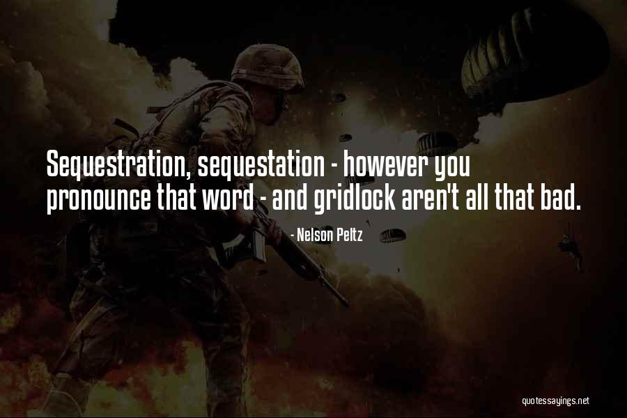 Sequestation Quotes By Nelson Peltz Sequestation Quotes By Nelson Peltz
