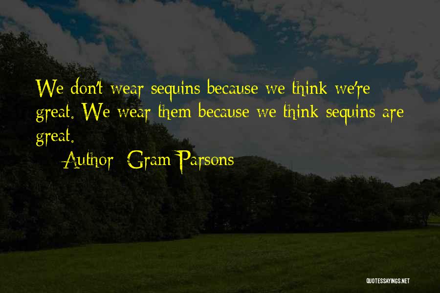 Sequins Quotes By Gram Parsons