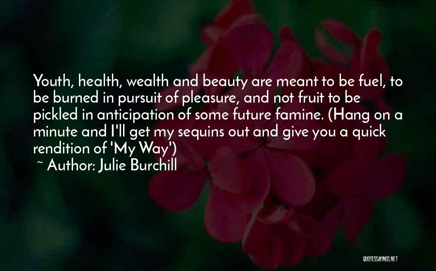 Sequins Quotes By Julie Burchill