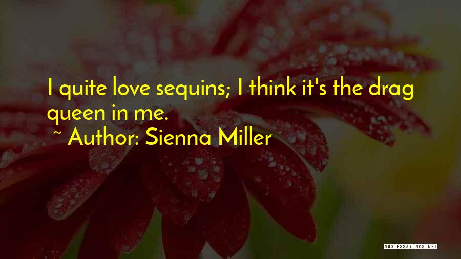 Sequins Quotes By Sienna Miller