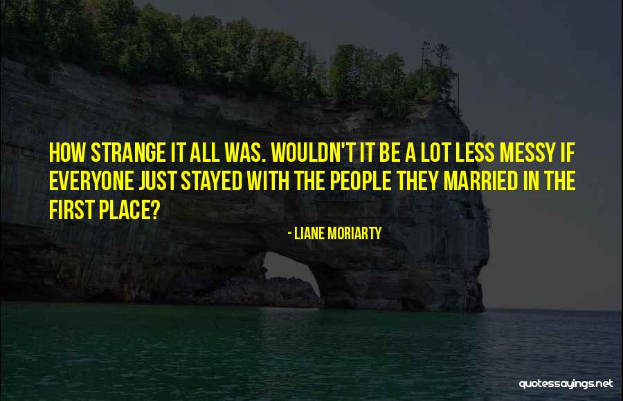 Sequitur Energy Quotes By Liane Moriarty Sequitur Energy Quotes By Liane Moriarty