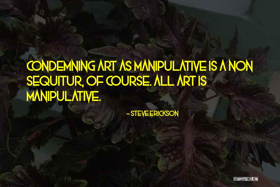 Sequitur Quotes By Steve Erickson Sequitur Quotes By Steve Erickson