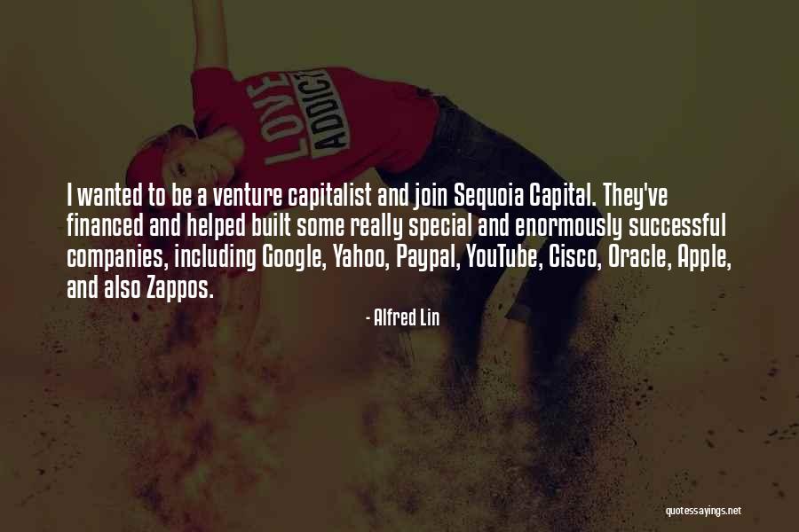 Sequoia Quotes By Alfred Lin Sequoia Quotes By Alfred Lin