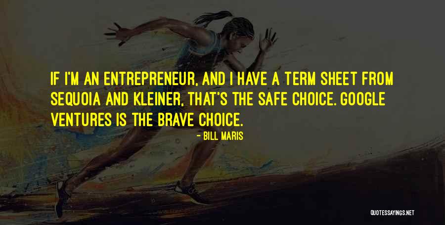 Sequoia Quotes By Bill Maris Sequoia Quotes By Bill Maris