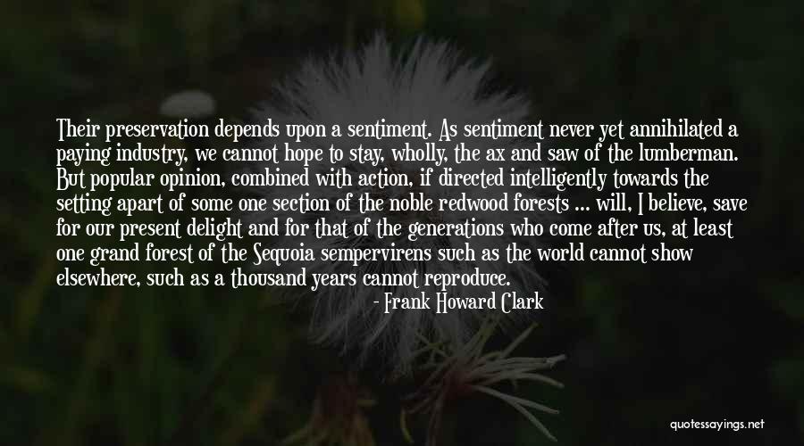 Sequoia Quotes By Frank Howard Clark