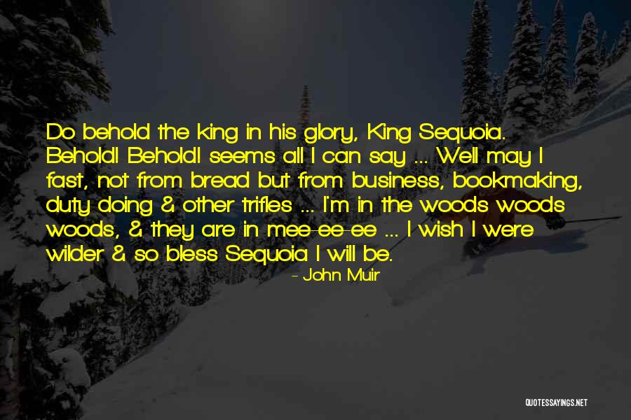 Sequoia Quotes By John Muir