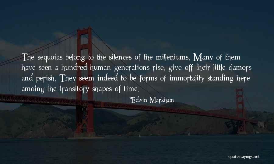 Sequoias Quotes By Edwin Markham