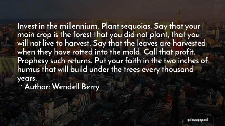 Sequoias Quotes By Wendell Berry