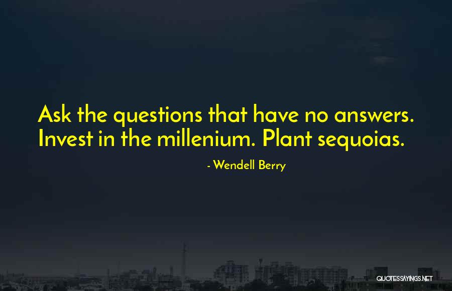 Sequoias Quotes By Wendell Berry