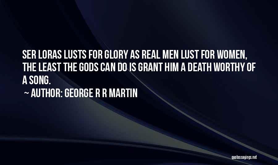 Ser Loras Quotes By George R R Martin