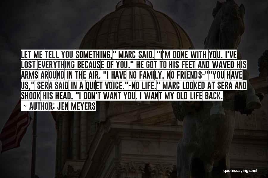 Sera Quotes By Jen Meyers