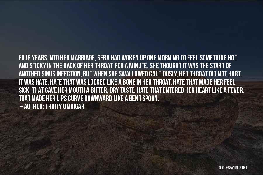 Sera Quotes By Thrity Umrigar