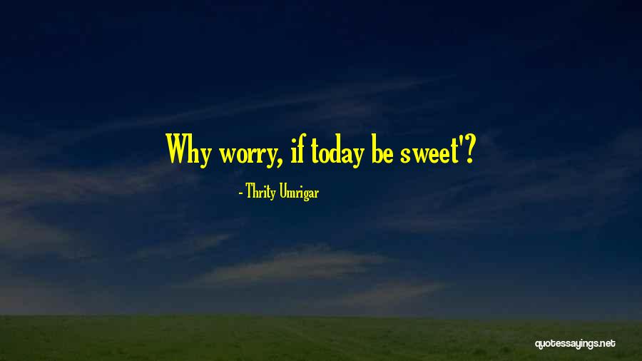 Serafim Quotes By Thrity Umrigar Serafim Quotes By Thrity Umrigar