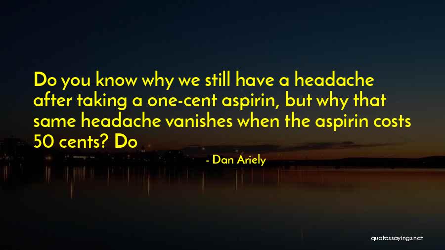 Serafita Grigoriadou Quotes By Dan Ariely Serafita Grigoriadou Quotes By Dan Ariely