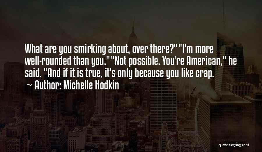Seragam Sma Quotes By Michelle Hodkin