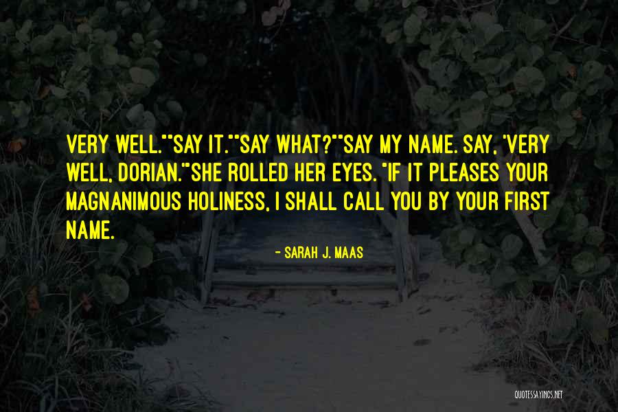 Serahkan Pada Quotes By Sarah J. Maas Serahkan Pada Quotes By Sarah J. Maas