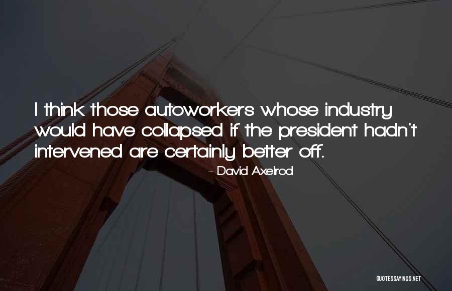 Seralago Resort Quotes By David Axelrod Seralago Resort Quotes By David Axelrod