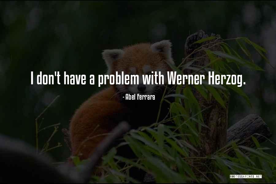 Serambi Kiri Quotes By Abel Ferrara Serambi Kiri Quotes By Abel Ferrara