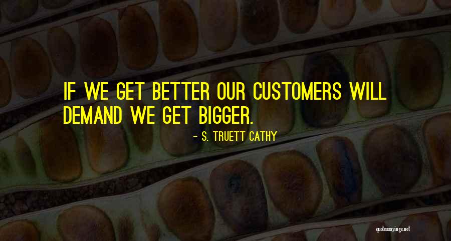 Serangga Berbahaya Quotes By S. Truett Cathy Serangga Berbahaya Quotes By S. Truett Cathy