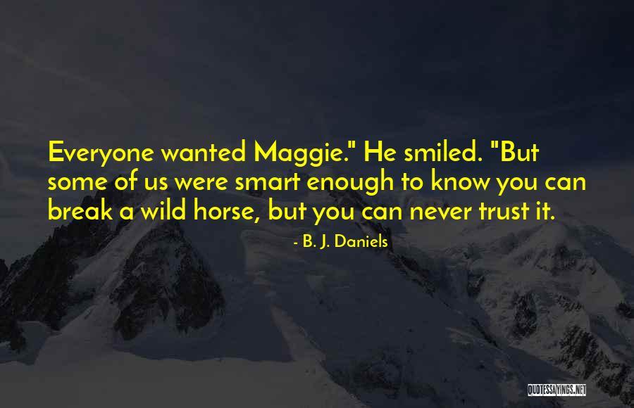 Seraph Matrix Quotes By B. J. Daniels Seraph Matrix Quotes By B. J. Daniels