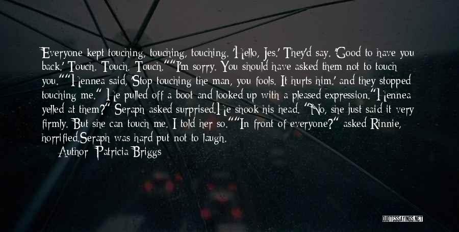 Seraph Quotes By Patricia Briggs