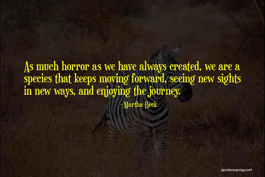 Seraphic Fire Quotes By Martha Beck Seraphic Fire Quotes By Martha Beck