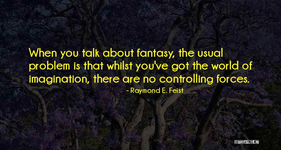 Serapias Quotes By Raymond E. Feist Serapias Quotes By Raymond E. Feist