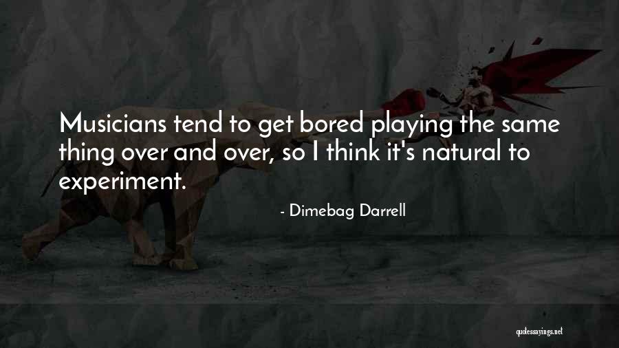 Serasiqq Quotes By Dimebag Darrell Serasiqq Quotes By Dimebag Darrell