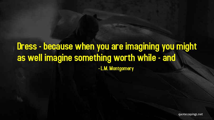 Serautos Quotes By L.M. Montgomery Serautos Quotes By L.M. Montgomery