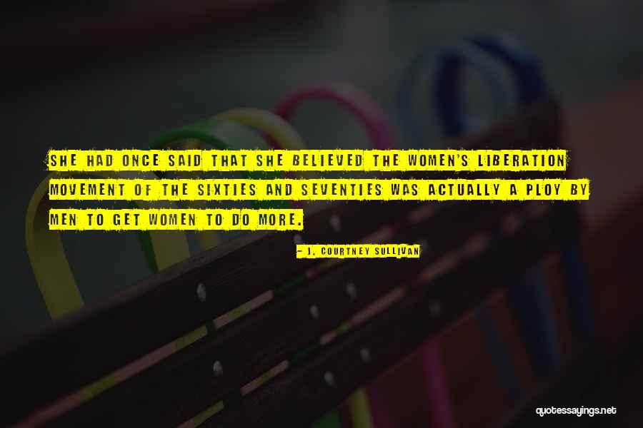 Serbatoio Moto Quotes By J. Courtney Sullivan Serbatoio Moto Quotes By J. Courtney Sullivan