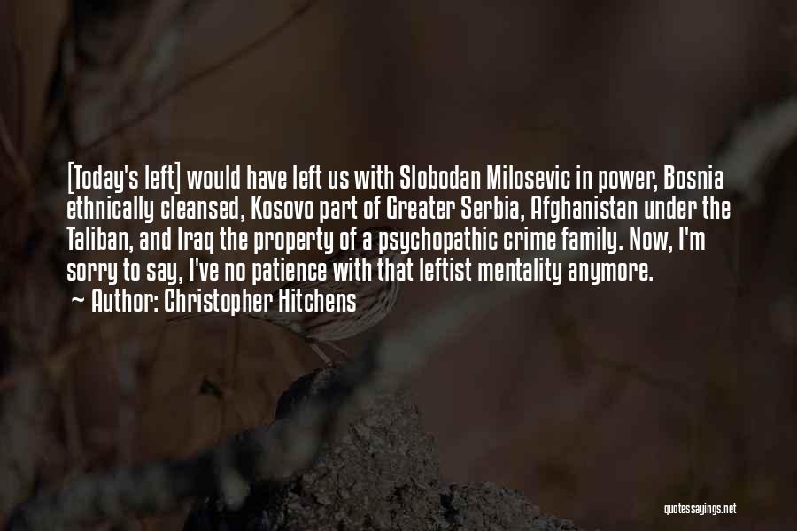 Serbia Quotes By Christopher Hitchens