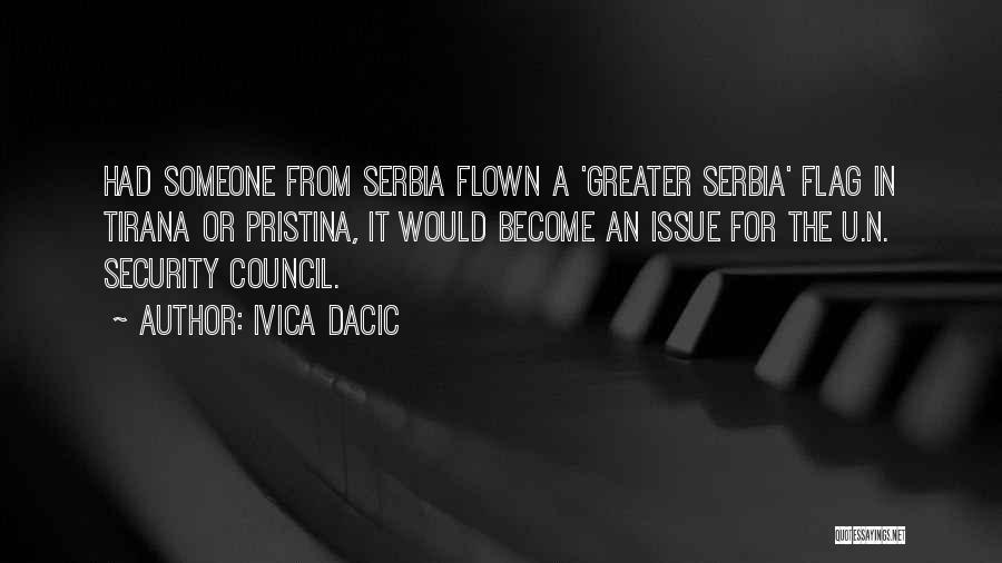 Serbia Quotes By Ivica Dacic