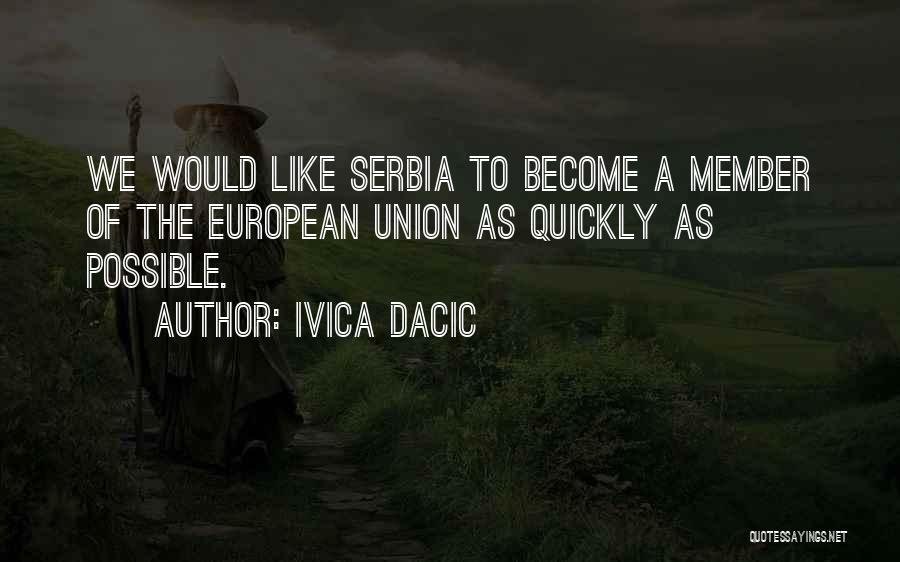 Serbia Quotes By Ivica Dacic