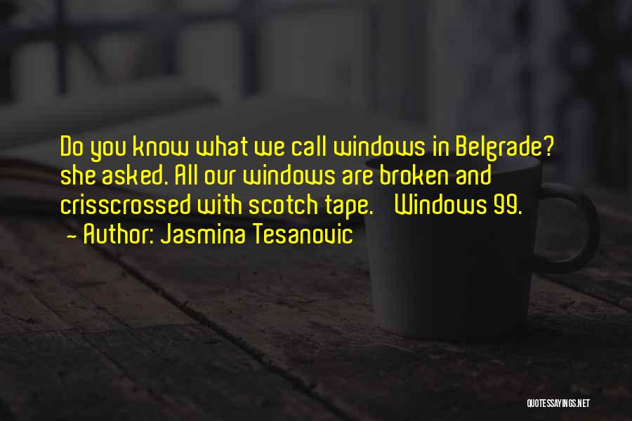 Serbia Quotes By Jasmina Tesanovic