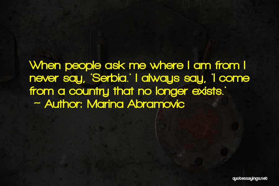 Serbia Quotes By Marina Abramovic