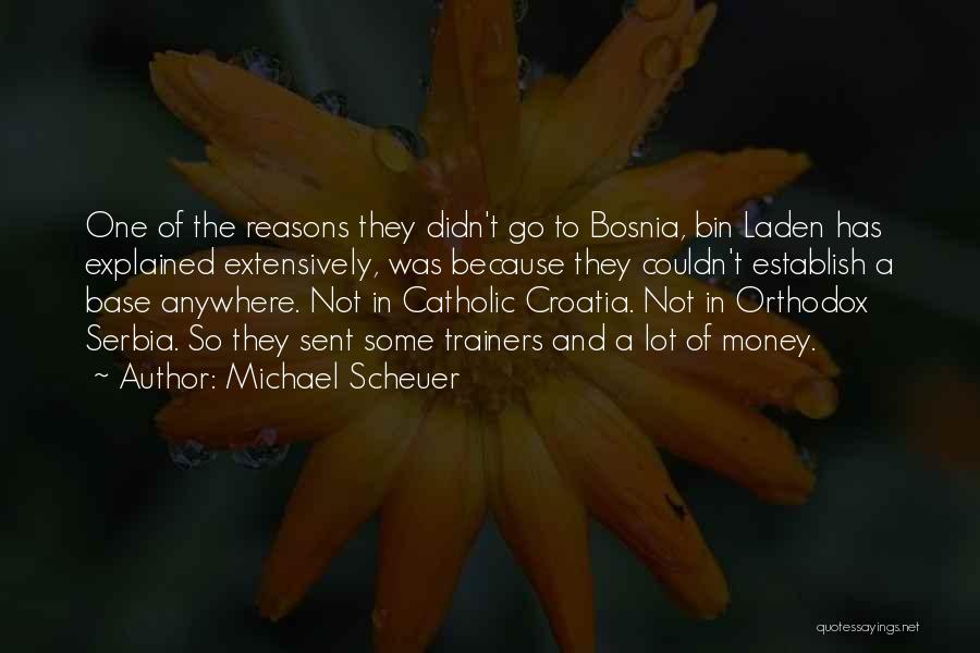 Serbia Quotes By Michael Scheuer