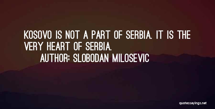 Serbia Quotes By Slobodan Milosevic