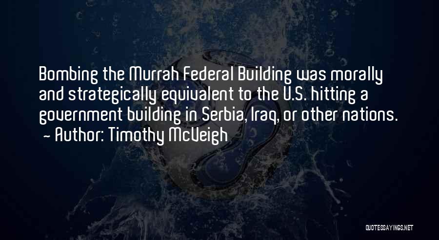 Serbia Quotes By Timothy McVeigh