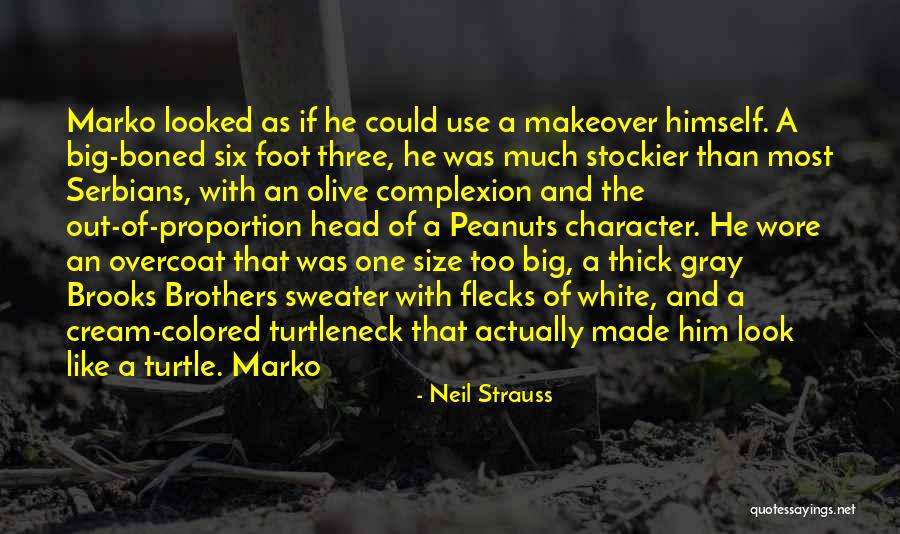 Serbians Quotes By Neil Strauss