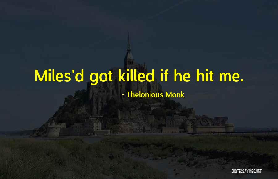 Serdar Aktolga Quotes By Thelonious Monk Serdar Aktolga Quotes By Thelonious Monk