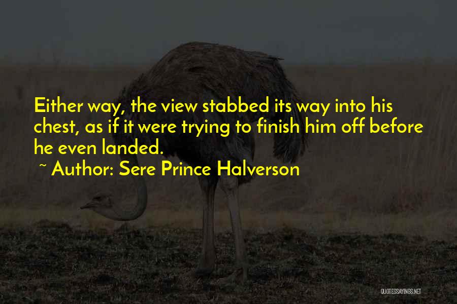 Sere Prince Halverson Quotes 1256661