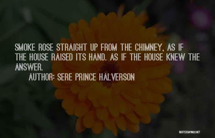 Sere Prince Halverson Quotes 344108
