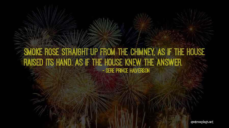 Sere Quotes By Sere Prince Halverson Sere Quotes By Sere Prince Halverson